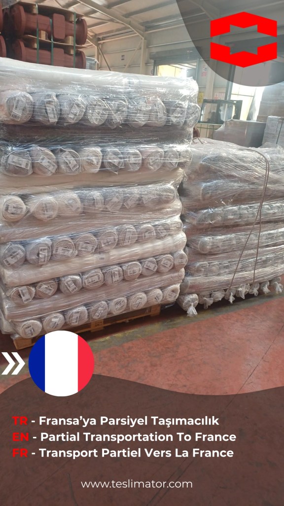 gaziantepten fransaya parsiyel taşımacılık